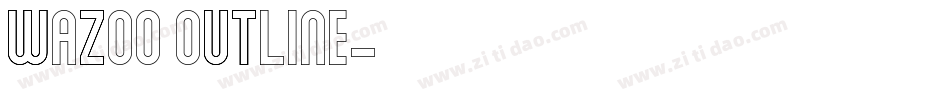 Wazoo Outline字体转换